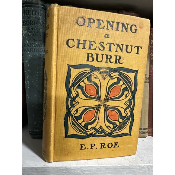 E.P. Roe OPENING A CHESTNUT BURR Dodd, Mead & Co., New York c. 1885 - Picture 1 of 8